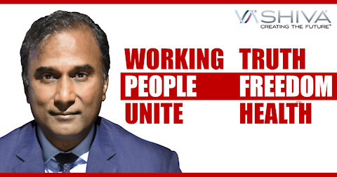 Dr.SHIVA Discusses Why Working People Unite Is the ONLY Way to Truth Freedom Health