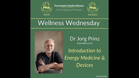 Wellness Wednesday with Dr Jorg Prinz - Introduction to Energy Medicine