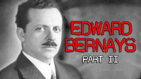 Stuff They Don't Want You To Know: Edward Bernays - Part 2: How to Sell a War and Start a Civil War In Another Country