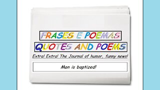 Funny news: Man is baptized! [Quotes and Poems]