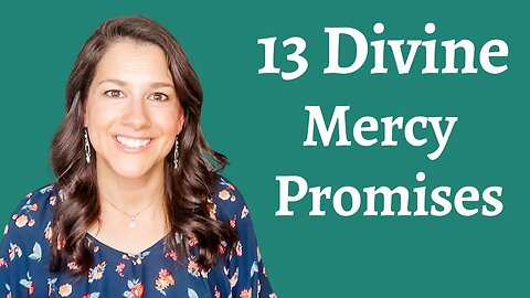 13 Divine Mercy Promises #divinemercy #catholic