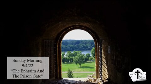 The Ephraim And The Prison Gate - Pastor Metzger