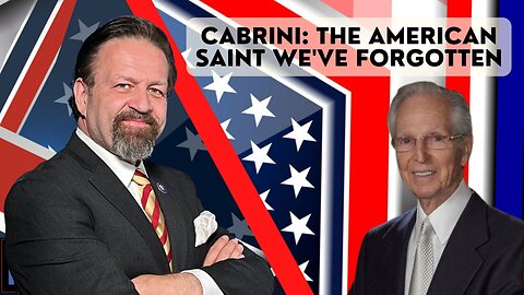 Cabrini: The American Saint we've forgotten. Eustace Wolfington with Sebastian Gorka