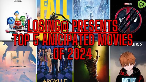 Losing@ Presents: Top 5 Most Anticipated Movies of 2024