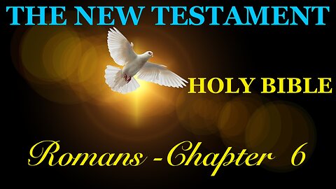 Romans - Chapter 6 DAILY BIBLE STUDY {Spoken Word - Text - Red Letter Edition}