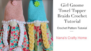 Girl Gnome Crochet Towel Topper Braids Tutorial