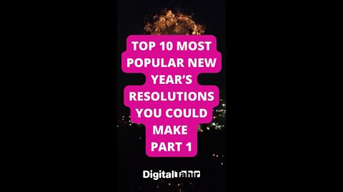 Top 10 Most Popular New Year’s Resolutions You Could Make Part 1