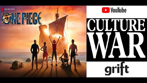 Netflix ONE PIECE Live-Action Show Further EXPOSES Culture War Grifters aka Camouflage Shills