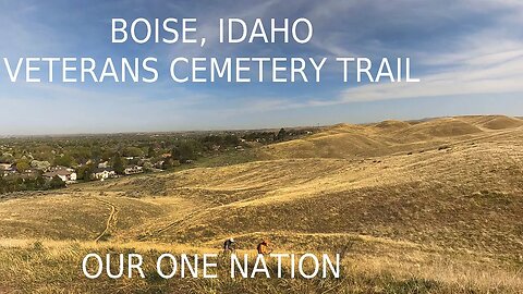 Boise, Idaho - Veterans Cemetery Hiking Trail - OurOneNation