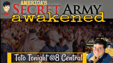 Toto Tonight LIVE @8Central "America's Secret Army AWAKENED"