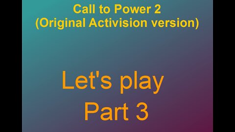 Lets play Call to power 2 Part 3-2