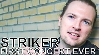 Striker - FIRST CONCERT EVER Ep. 201