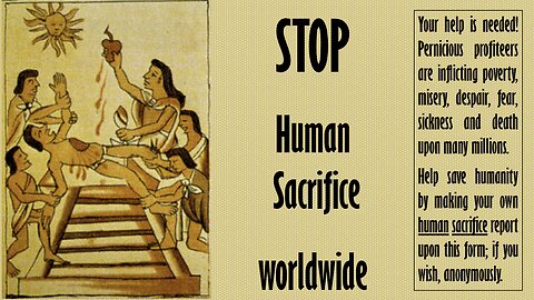 The Human Sacrifice Taking Place Across The Earth Can Only Be Stopped By The People