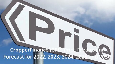 CropperFinance Price Prediction 2022, 2025, 2030 CRP Price Forecast Cryptocurrency Price Predictio