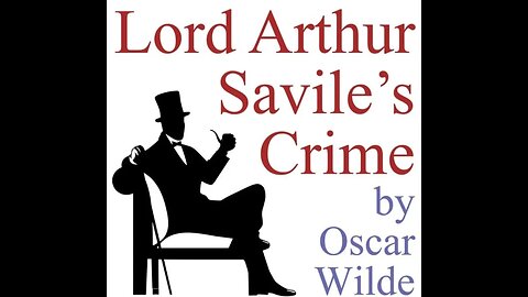 Lord Arthur Savile's Crime by Oscar Wilde - Audiobook