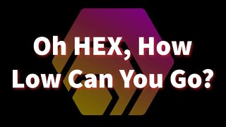 OH HEX, How Low Can You Go?