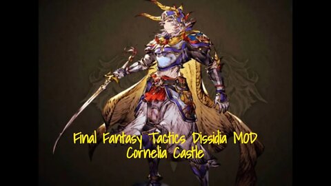 Final Fantasy Tactics Dissidia MOD - Cornelia Castle