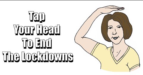 Tap Your Heads To End The Lockdown