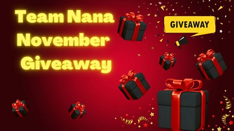 Nana Team November Giveaway 🎁