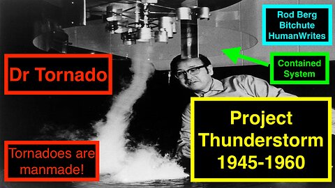 TORNADOES WERE CREATED THROUGH WEAPONIZED WEATHER EXPERIMENTATION! DR T & PROJECT THUNDERSTORM!