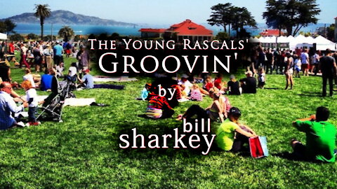 Groovin' - Young Rascals, The (cover-live by Bill Sharkey)