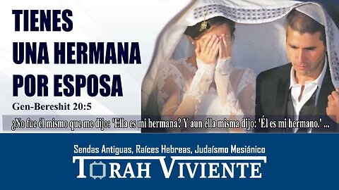 TIENES UNA HERMANA POR ESPOSA / RESTAURANDO LOS MATRIMONIOS DE LOS SIERVOS