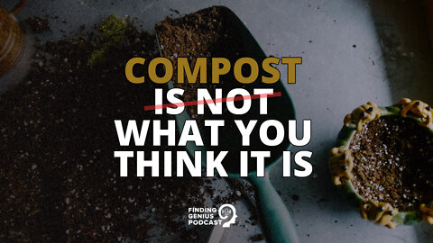 Compost Is Not What You Think It Is