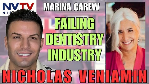 Failed Dentistry Industry Discussed with Nicholas Veniamin & Marina Carew