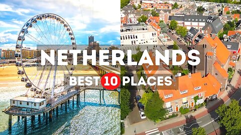 Amazing Places to visit in Netherlands - Travel Video