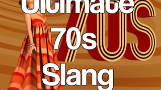 Ultimate 70s Slang