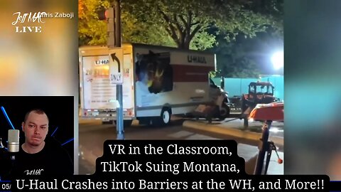 VR in the Classroom, TikTok Suing Montana, U-Haul Crashes into Barriers at the WH, and More!!