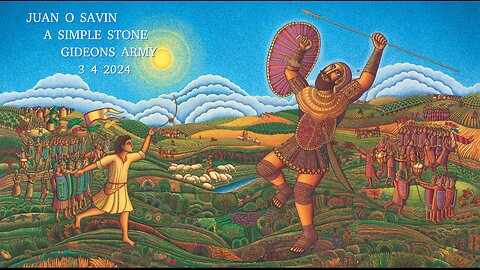 JUAN O SAVIN- A SIMPLE STONE David & Goliath- Gideons Army 3 4 2024