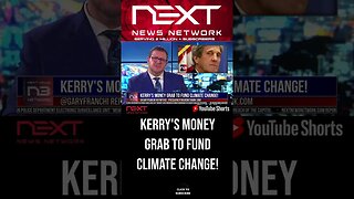 Kerry's Money Grab To Fund Climate Change! #shorts