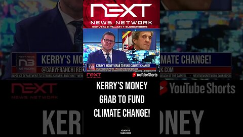 Kerry's Money Grab To Fund Climate Change! #shorts