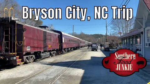Bryson City, NC Trip | February 2022