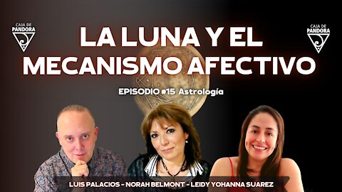 LA LUNA Y EL MECANISMO AFECTIVO con Norah Belmont y Leidy Suarez