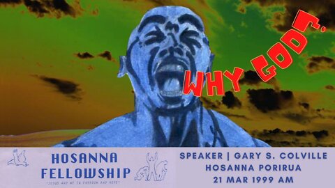 Why God? (Gary Colville) | Hosanna Porirua