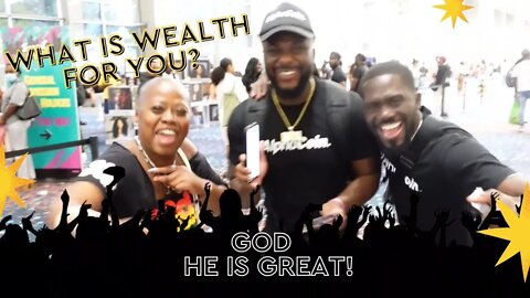 God is Great - What is wealth mean to you? - Wealthy on the Street Episode 3