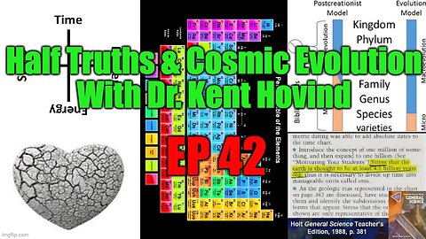 Dr. Kent Hovind's Science Class Ep 42 Half Truths & Cosmic Evolution