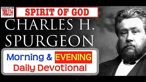 March 03 PM | SPIRIT OF GOD | C H Spurgeon's Morning and Evening | Audio Devotional