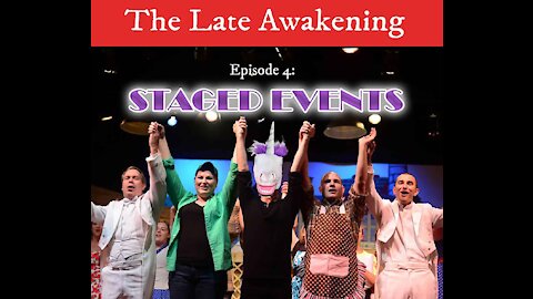 Staged Events | Episode 4 | The Late Awakening Funny Podcast