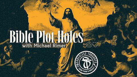 Bible Plot Holes with Michael Rimer