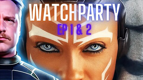 Ahsoka Watch Party - Episodes 1 & 2