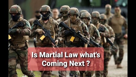 Is Martial Law What's Coming Next ?