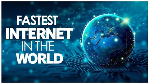 FASTEST INTERNET IN THE WORLD | INTERNET SPEED | SPEEDTEST GLOBAL INDEX