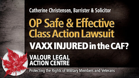 OP SAFE & EFFECTIVE- Vaxx Injured in the CAF? CLASS ACTION LAWSUIT