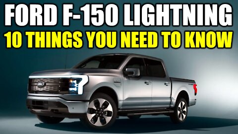 2022 FORD F-150 LIGHTNING - 10 THINGS YOU NEED TO KNOW