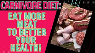 Carnivore Diet: Eat More Meat to Better Your Health!