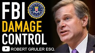 FBI Director Wray and Senior Agents Doing Damage Control