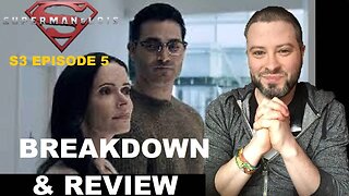 Superman & Lois Season 3 Episode 5 BREAKDOWN & REVIEW